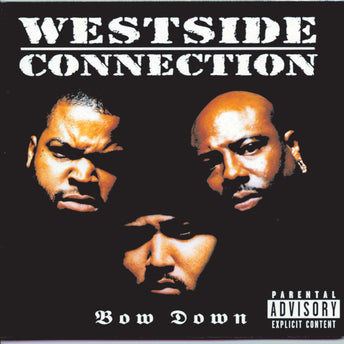 Westside Connection 'Bow Down'